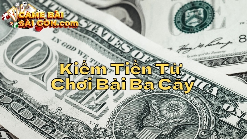 Cách Kiếm Tiền Từ Chơi Bài Ba Cây Online