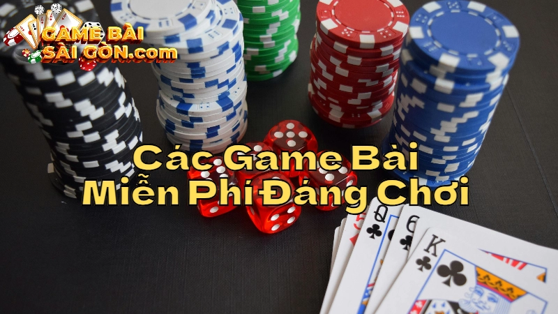 Đánh Giá Các Game Bài Miễn Phí Đáng Chơi Nhất