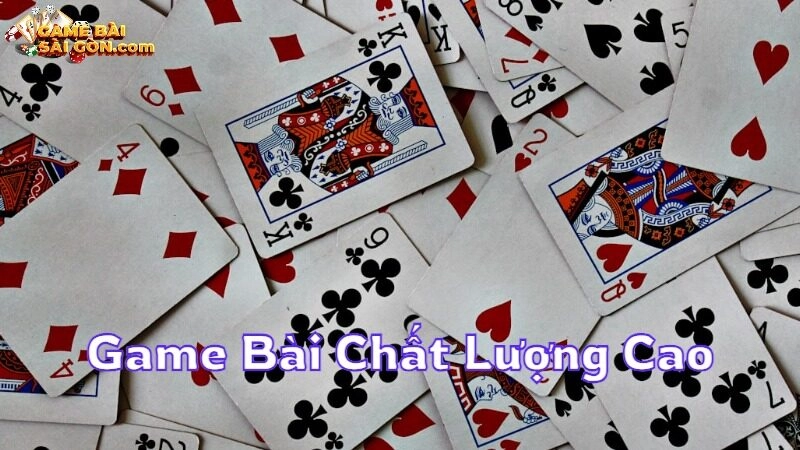 Khám Phá Những Tựa Game Bài Chất Lượng Cao